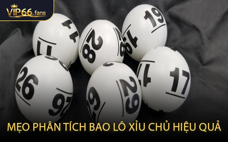 Mẹo phân tích bao lô xỉu chủ hiệu quả